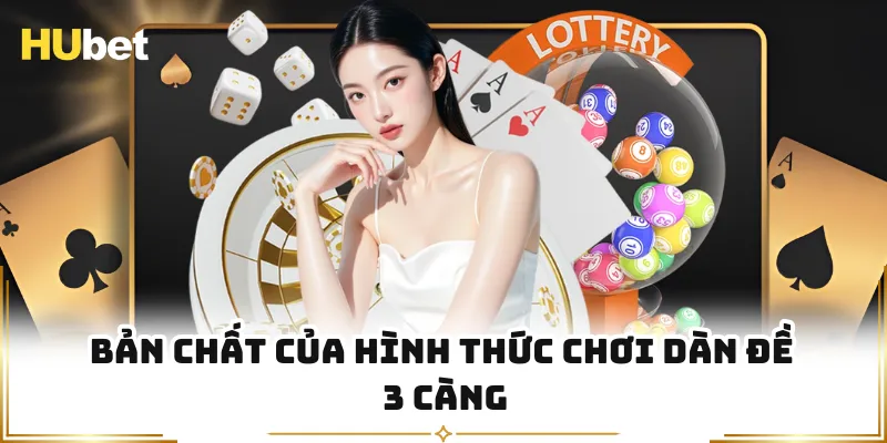 Bản chất của hình thức chơi dàn đề 3 càng