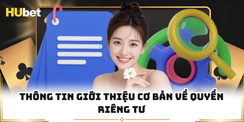 Thông tin giới thiệu cơ bản về quyền riêng tư