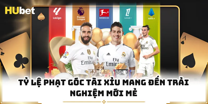 Tỷ lệ phạt góc tài xỉu mang đến trải nghiệm mới mẻ